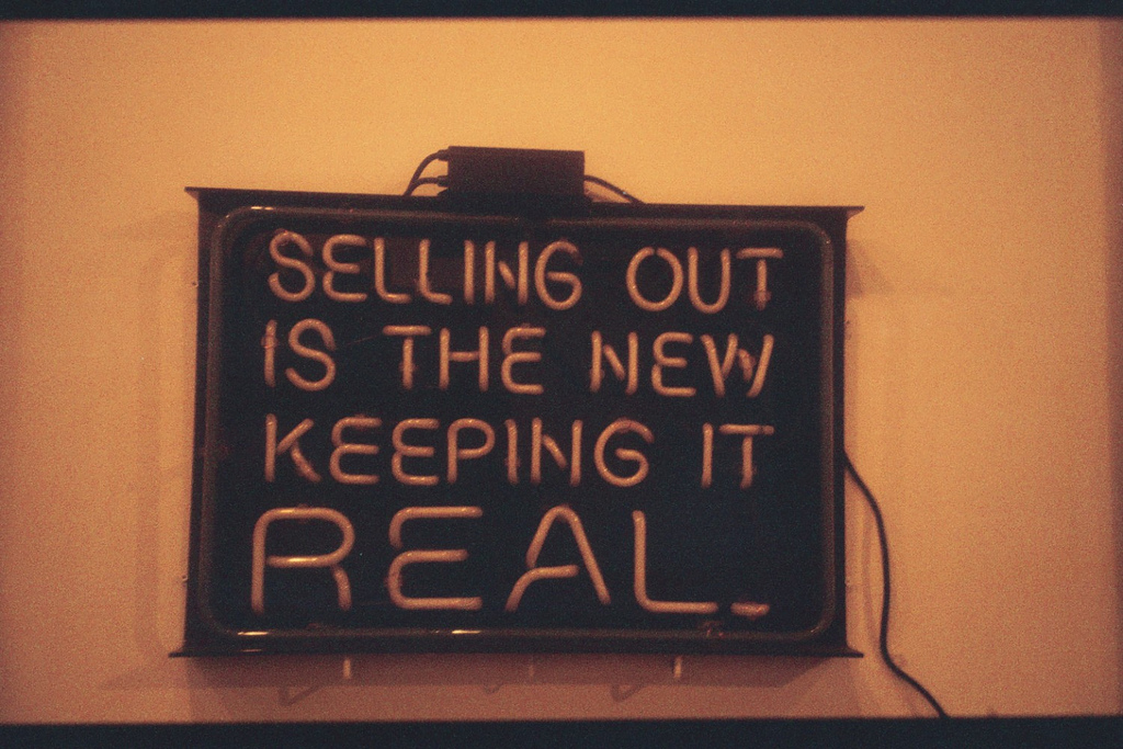 Selling Out Is The New "Keeping It Real"